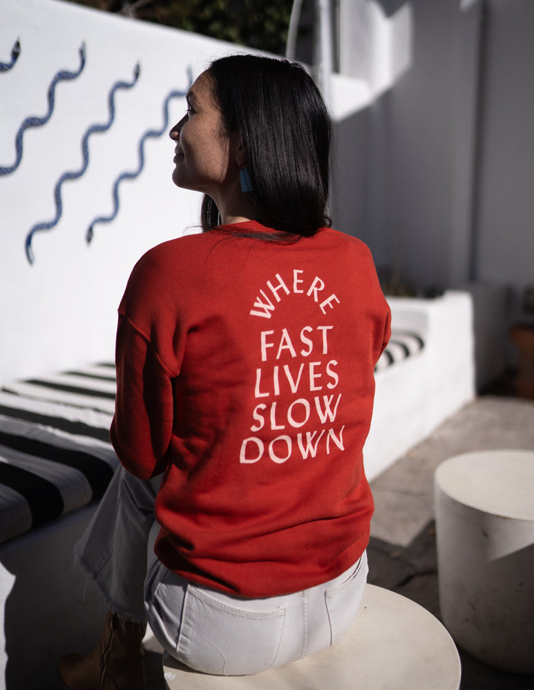 Where Fast Lives Slow Down Crewneck